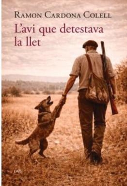AVI QUE DETESTAVA LA LLET, L | 9791399163322 | ARDONA COLELL, RAMON E