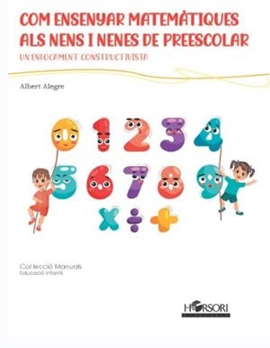 COM ENSENYAR MATEMÀTIQUES ALS NENS I NENES DE PREESCOLAR | 9788412616729 | ALEGRE, ALBERT