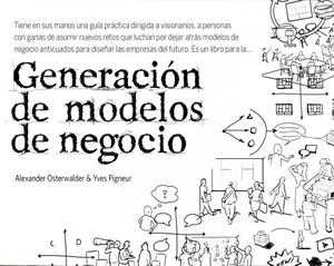 GENERACIÓN DE MODELOS DE NEGOCIO | 9788423427994 | OSTERWALDER, ALEXANDER/PIGNEUR, YVES