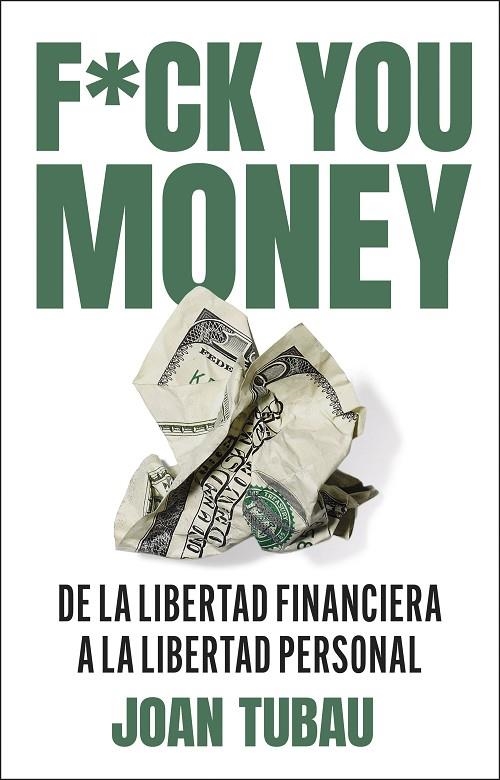FUCK YOU MONEY | 9788411004572 | TUBAU, JOAN