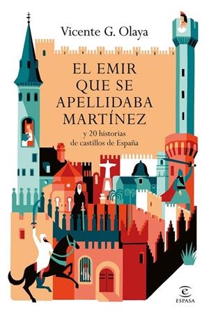 EL EMIR QUE SE APELLIDABA MARTÍNEZ | 9788467080766 | G. OLAYA, VICENTE