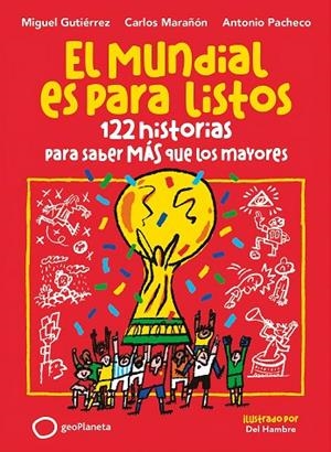 EL MUNDIAL ES PARA LISTOS | 9788408318392 | GUTIÉRREZ, MIGUEL/MARAÑÓN, CARLOS/PACHECO, ANTONIO