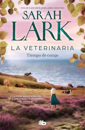 LA VETERINARIA. TIEMPO DE CORAJE (LA VETERINARIA 3) | 9788410381902 | LARK, SARAH