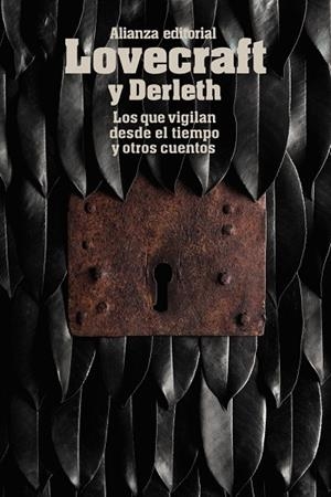 LOS QUE VIGILAN DESDE EL TIEMPO Y OTROS CUENTOS | 9788491043362 | LOVECRAFT, H. P./DERLETH, AUGUST