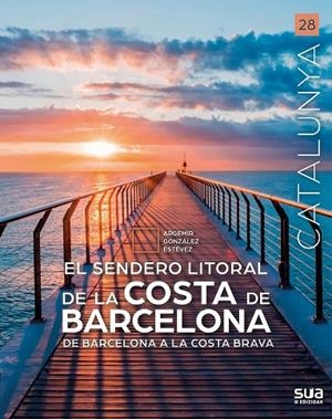 EL SENDERO LITORAL DE LA COSTA DE BARCELONA | 9788482169552 | GONZALEZ ESTEVEZ, ARGEMIR