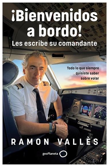 ¡BIENVENIDOS A BORDO! LES ESCRIBE SU COMANDANTE | 9788408314530 | VALLÈS, RAMON