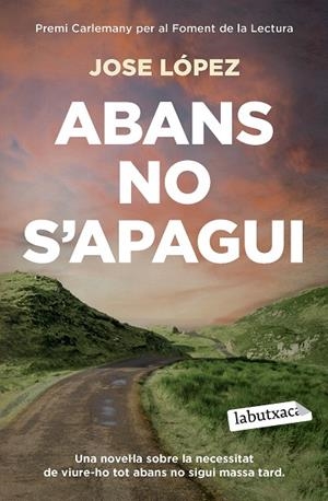 ABANS NO S'APAGUI | 9791387802547 | LÓPEZ, JOSE