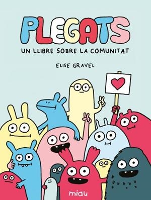 PLEGATS: UN LLIBRE SOBRE LA COMUNITAT | 9791388030161 | GRAVEL, ELISE