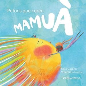 MAMUÀ. PETONS QUE CUREN | 9791387884062 | CODINA, SARA
