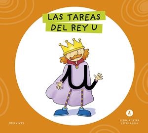 LETRA A LETRA LETRILANDIA - LAS TAREAS DEL REY U | 9788414071519 | GRUPO EDITORIAL LUIS VIVES
