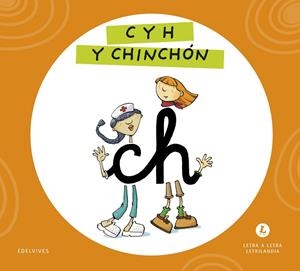 LETRA A LETRA LETRILANDIA - C Y H Y CHINCHÓN | 9788414071717 | GRUPO EDITORIAL LUIS VIVES