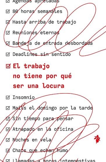 EL TRABAJO NO TIENE POR QUÉ SER UNA LOCURA | 9791387936334 | FRIED, JASON/HEINEMEIER HANSSON, DAVID
