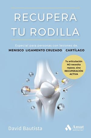 RECUPERA TU RODILLA | 9788410451872 | BAUTISTA MORENO, DAVID