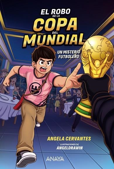 EL ROBO DE LA COPA DEL MUNDIAL. UN MISTERIO FUTBOLERO | 9788414360002 | CERVANTES, ANGELA