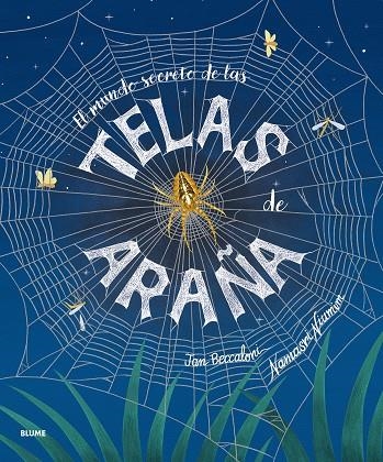 EL MUNDO SECRETO DE LAS TELAS DE ARAÑA | 9791388023026 | BECCALONI, JAN/NIUMIM, NAMASRI