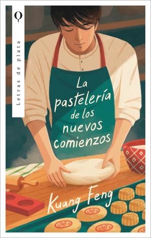 LA PASTELERÍA DE LOS NUEVOS COMIENZOS | 9788410439306 | KUANG, FENG