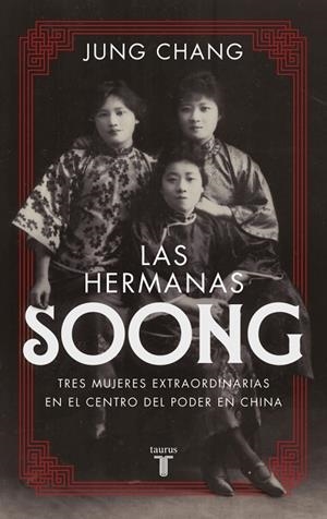 LAS HERMANAS SOONG | 9788430627080 | CHANG, JUNG
