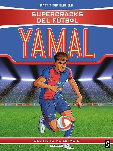 SUPERCRACKS DEL FÚTBOL. LAMINE YAMAL | 9788408311348 | MATT Y TOM OLDFIELD