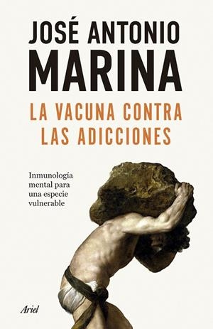 LA VACUNA CONTRA LAS ADICCIONES | 9788434440586 | MARINA, JOSÉ ANTONIO