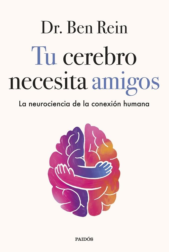 TU CEREBRO NECESITA AMIGOS | 9788449345555 | DR. BEN REIN