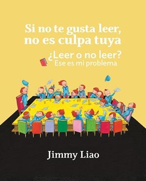 SI NO TE GUSTA LEER, NO ES CULPA TUYA | 9788416985135 | LIAO, JIMMY