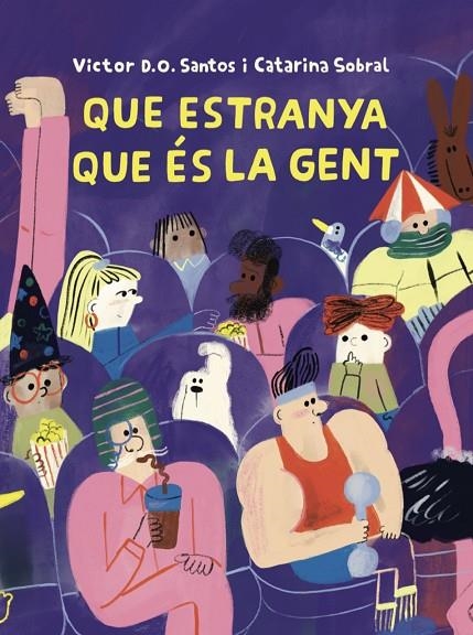 QUE ESTRANYA QUE ÉS LA GENT | 9788409819706 | D. O. SANTOS, VÍCTOR