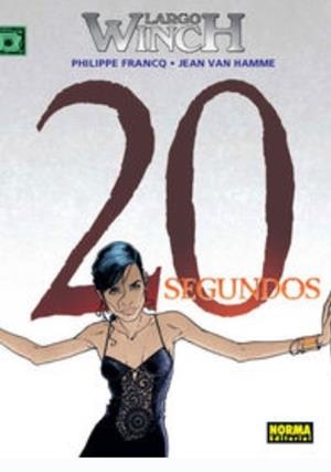 LARGO WINCH 20. 20 SEGUNDOS | 9788467928648 | VAN HAMME, FRANCQ
