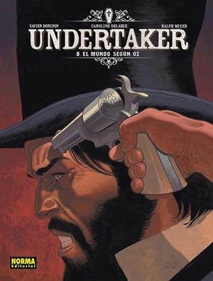 UNDERTAKER 08. UN MUNDO SEGUN OZ | 9788467979190 | DORISON, XAVIER/MEYER, RALPH/DELABIE, CAROLINE