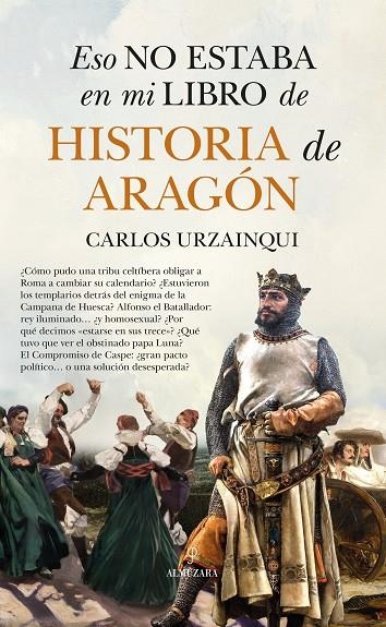 ESO NO ESTABA EN MI LIBRO DE HISTORIA DE ARAGÓN | 9788410529366 | CARLOS URZAINQUI