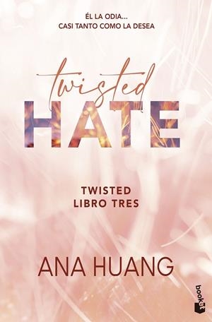TWISTED HATE (SERIE TWISTED, 3) | 9788408322368 | HUANG, ANA