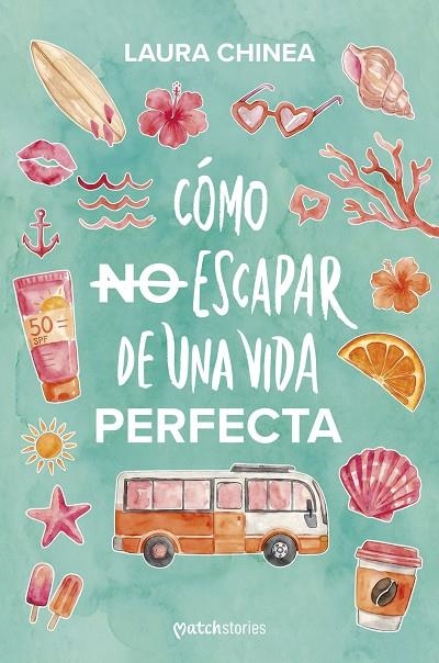 CÓMO NO ESCAPAR DE UNA VIDA PERFECTA | 9788408321996 | CHINEA, LAURA
