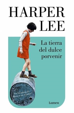 LA TIERRA DEL DULCE PORVENIR | 9788426433138 | LEE, HARPER