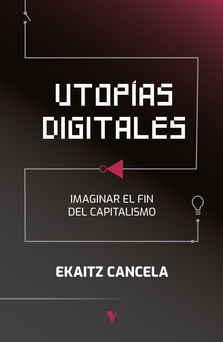 UTOPÍAS DIGITALES | 9788412571554 | CANCELA, EKAITZ