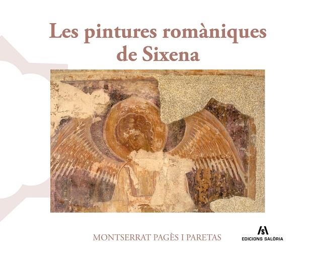 LES PINTURES ROMÀNIQUES DE SIXENA | 9791399141054 | PARETAS, MONTSERRAT PAGÈS I / PAGÈS I PARETAS, MONTSERRAT