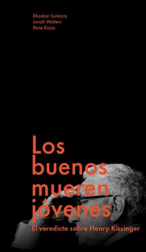 LOS BUENOS MUEREN JÓVENES | 9791399138641 | SUNKARA, BHASKAR/WALTERS, JONAH/ROJAS, RENÉ