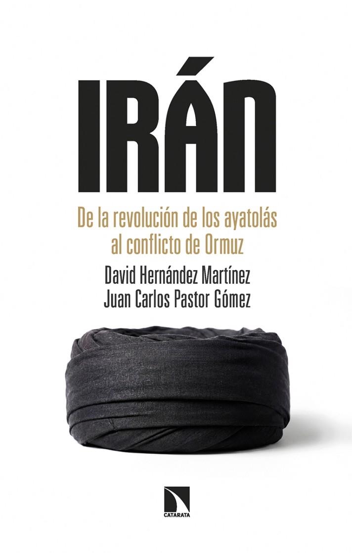 IRÁN | 9788410676237 | HERNÁNDEZ MARTÍNEZ, DAVID/PASTOR GÓMEZ, JUAN CARLOS