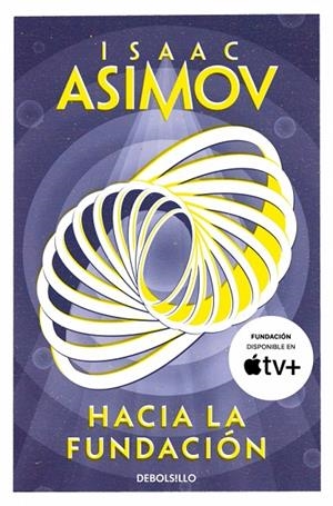 HACIA LA FUNDACIÓN (CICLO DE LA FUNDACIÓN 2) | 9788466362740 | ASIMOV, ISAAC