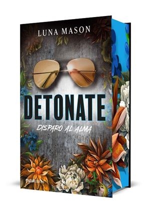 DETONATE. DISPARO AL ALMA | 9788427055247 | MASON, LUNA