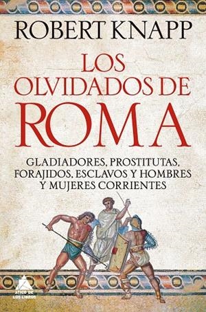 LOS OLVIDADOS DE ROMA | 9791388324055 | KNAPP, ROBERT