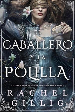 EL CABALLERO Y LA POLILLA | 9791387711597 | GILLIG, RACHEL