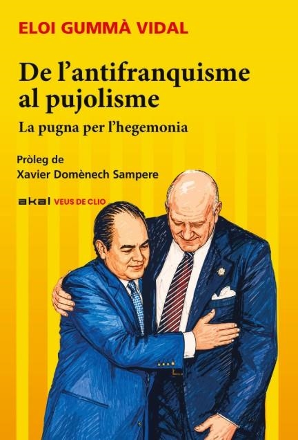 DE L’ANTIFRANQUISME AL PUJOLISME | 9788446058786 | GUMMÁ VIDAL, ELOI