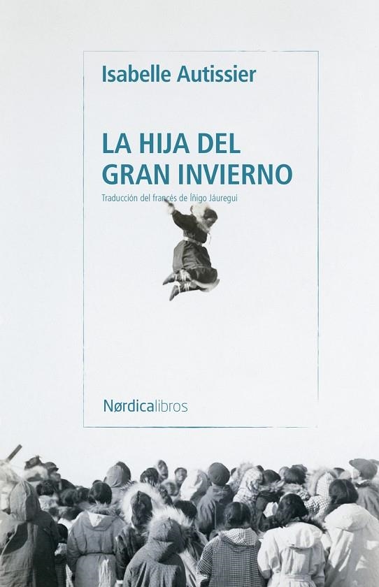 LA HIJA DEL GRAN INVIERNO | 9791387922962 | AUTISSIER, ISABELLE
