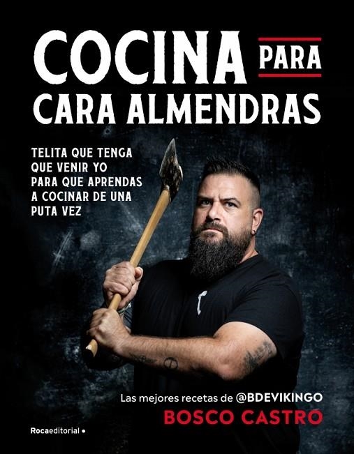 COCINA PARA CARA ALMENDRAS | 9788410442771 | CASTRO (@BDEVIKINGO), BOSCO
