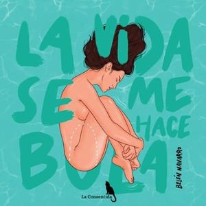 LA VIDA SE ME HACE BOLA | 9788410212572 | NAVARRO, BELÉN