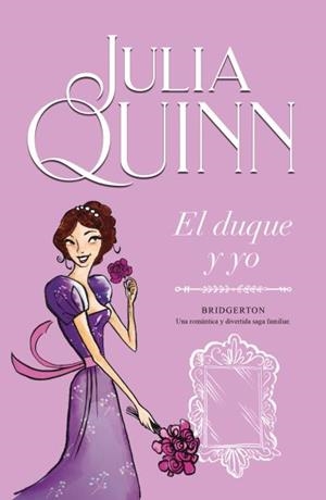 EL DUQUE Y YO (BRIDGERTON 1) | 9788410391581 | QUINN, JULIA
