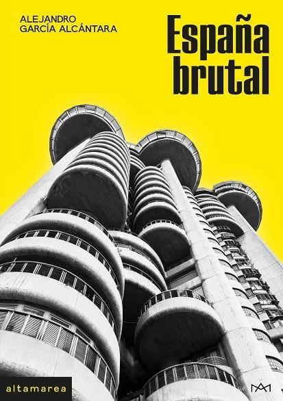 ESPAÑA BRUTAL | 9788410435711 | GARCÍA ALCÁNTARA, ALEJANDRO