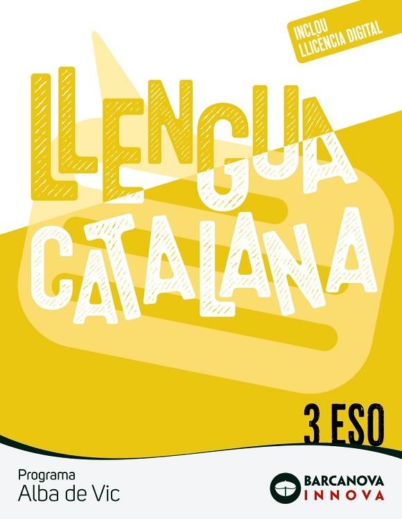 ALBA DE VIC 3 ESO. LLENGUA CATALANA | 9788448961916 | ROSELL, JOSEP/HOMS, LLUÍS