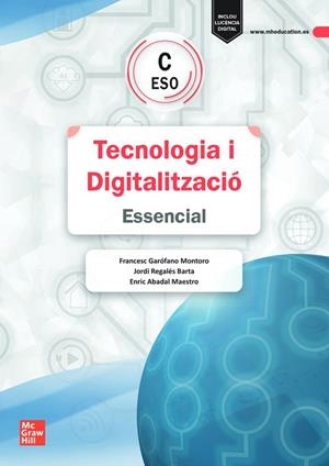 TECNOLOGIA I DIGITALITZACIÓ C ESO. ESSENCIAL | 9788448648602 | GARÓFANO MONTORO,FRANCESC/ABADAL,ENRIC/REGALÉS,JORDI/MIRÓ MIRÓ,JOSEPA/VILLAR COLOMÉ,JORDI