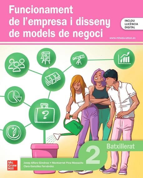 FUNCIONAMENT DE L’EMPRESA I DISSENY DE MODELS DE NEGOCI 2N BATXILLERAT | 9788448651732 | ALFARO GIMÉNEZ,JOSEP/PINA MASSACHS,MONTSERRAT/GONZÁLEZ FERNÁNDEZ,CLARA