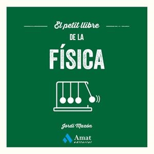 EL PETIT LLIBRE DE LA FÍSICA | 9791388221217 | MAZÓN BUESO, JORDI